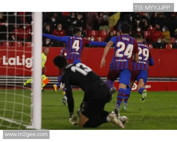 西班牙人对阵塞维利亚精彩直播全程回顾与赛后分析